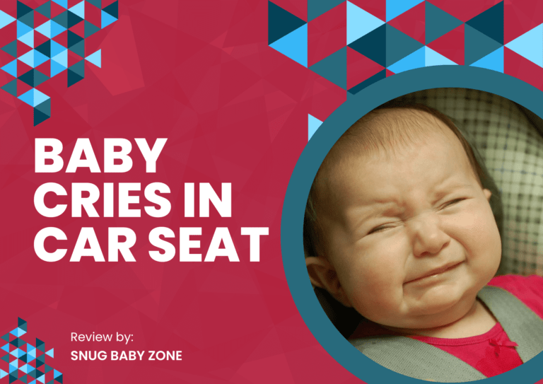 Baby Cries in Car seat
